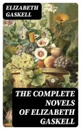 ebook: The Complete Novels of Elizabeth Gaskell