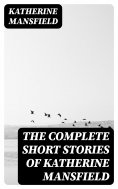 ebook: The Complete Short Stories of Katherine Mansfield