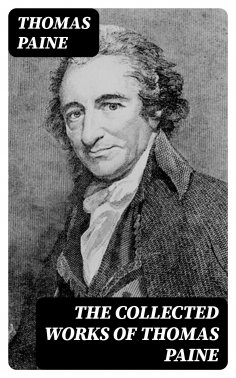 eBook: The Collected Works of Thomas Paine