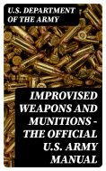 ebook: Improvised Weapons and Munitions - The Official U.S. Army Manual