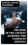 ebook: The Rime of the Ancient Mariner (The Complete Edition)