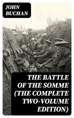 ebook: The Battle of the Somme (The Complete Two-Volume Edition)