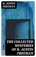 ebook: The Collected Mysteries of R. Austin Freeman