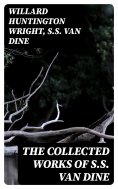 eBook: The Collected Works of S.S. Van Dine