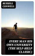 ebook: Every Man His Own University (The Self-Help Classic)