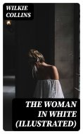 ebook: The Woman in White (Illustrated)
