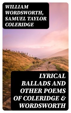 eBook: Lyrical Ballads and Other Poems of Coleridge & Wordsworth