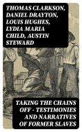 eBook: Taking the Chains Off - Testimonies and Narratives of Former Slaves