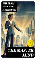 eBook: The Master Mind (Annotated)