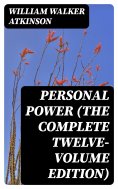 eBook: Personal Power (The Complete Twelve-Volume Edition)