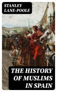 ebook: The History of Muslims in Spain