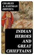 eBook: Indian Heroes and Great Chieftains