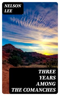 eBook: Three Years Among the Comanches