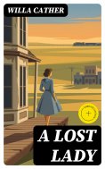 ebook: A Lost Lady (Annotated)