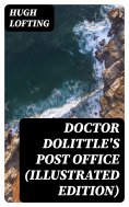 eBook: Doctor Dolittle's Post Office (Illustrated Edition)