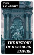 eBook: The History of Habsburg Empire