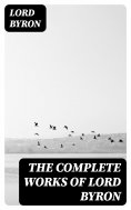 eBook: The Complete Works of Lord Byron