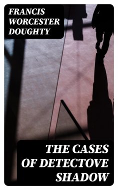 ebook: The Cases of Detectove Shadow