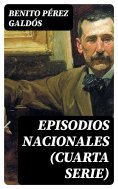 ebook: Episodios nacionales (Cuarta serie)