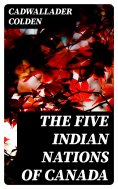 eBook: The Five Indian Nations of Canada