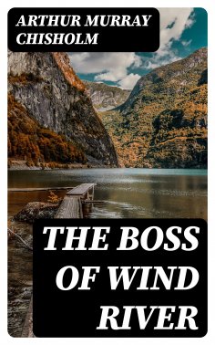ebook: The Boss of Wind River