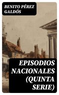 eBook: Episodios nacionales (Quinta serie)