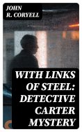 eBook: With Links of Steel: Detective Carter Mystery