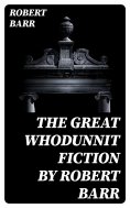 ebook: The Great Whodunnit Fiction by Robert Barr