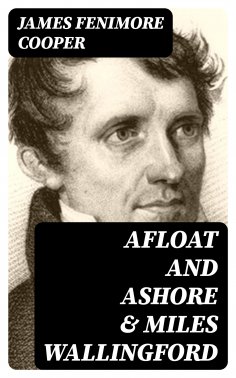 ebook: Afloat and Ashore & Miles Wallingford