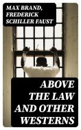 ebook: Above the Law and Other Westerns