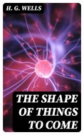 eBook: The Shape of Things To Come