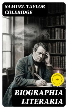 eBook: Biographia Literaria (Annotated)