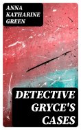 ebook: Detective Gryce's Cases