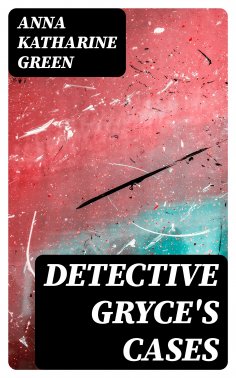 ebook: Detective Gryce's Cases