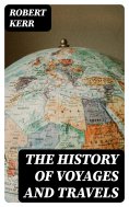 eBook: The History of Voyages and Travels
