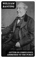 eBook: Letter on Corpulence, Addressed to the Public