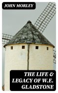 eBook: The Life & Legacy of W.E. Gladstone