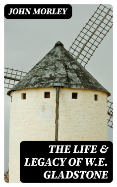 eBook: The Life & Legacy of W.E. Gladstone