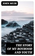 eBook: The Story of My Boyhood and Youth