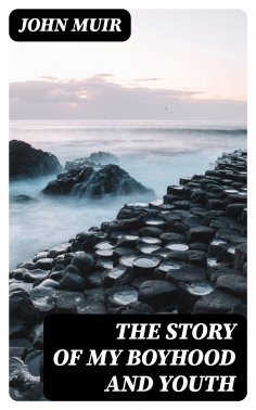 eBook: The Story of My Boyhood and Youth