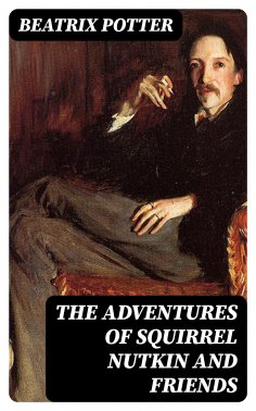ebook: The Adventures of Squirrel Nutkin and Friends
