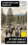 eBook: In the Great Apache Forest (Annotated)