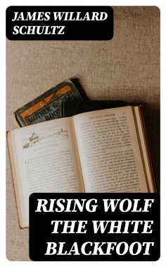 eBook: Rising Wolf the White Blackfoot