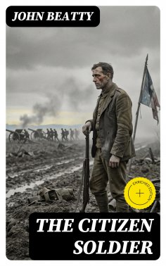 eBook: The Citizen Soldier (Annotated)