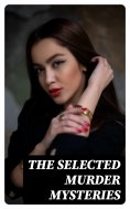eBook: The Selected Murder Mysteries