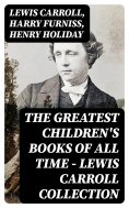 eBook: The Greatest Children's Books of All Time - Lewis Carroll Collection