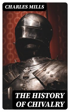eBook: The History of Chivalry