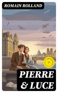 eBook: Pierre & Luce (Annotated)