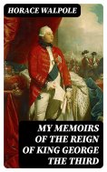 eBook: My Memoirs of the Reign of King George the Third