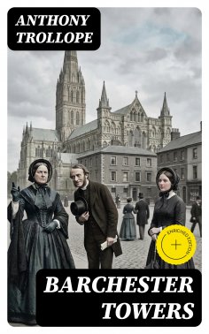 eBook: Barchester Towers (Annotated)